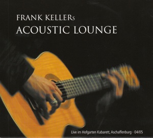 Frank Kellers Acoustic Lounge live CD 1